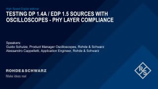 Webinar: Testing DP 1.4a / eDP 1.5 sources with oscilloscopes - PHY layer compliance