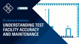 Understanding Test Facility Accuracy and Maintenance