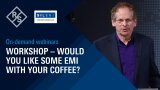 Workshop – Would you like some EMI with your coffee?