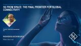 5G from space: The final frontier for Global Connectivity 