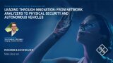 Leading through Innovation: from Network Analyzers to Physical Security and Autonomous Vehicles 