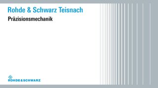 Die Präzisionsmechanik von Rohde & Schwarz Teisnach