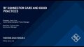 RF Connector Care and Good Practices