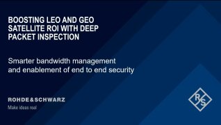 Boosting LEO and GEO satellite ROI with deep packet Inspection: Smarter bandwidth, and enablement of end-to-end security