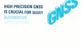 How high precision GNSS enables new automotive applications | Poster