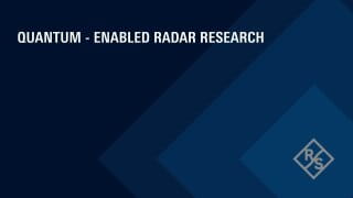 Quantum-enabled radar research