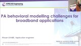 PA behavioral modelling challenges for broadband applications