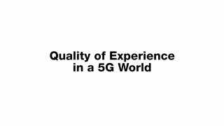 Interview: Quality of Experience in 5G?