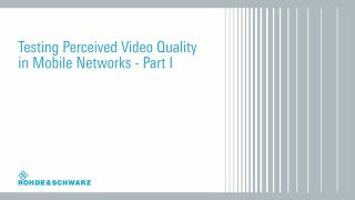 Testing perceived video quality in mobile networks