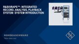 R&S®IRAPS™ Integrated Record, Analysis, Playback System - Overview 