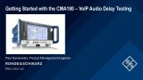 Capturing VoIP audio delay with the R&S®CMA180