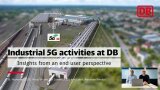 Industrial 5G networks of Deutsche Bahn: Applications, potentials and challenges