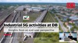 Industrial 5G networks of Deutsche Bahn: Applications, potentials and challenges