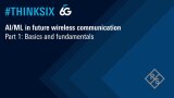 Think Six - Is it time for wireless communication to get smart(er) with AI/ML? Part 1.