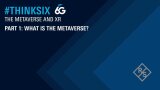 What is the Metaverse? 