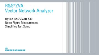 Simplified test setup using R&S®ZVAB-K30 noise figure measurement option