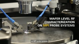 Webinar: Wafer Level RF Characterization on MPI Probe Systems