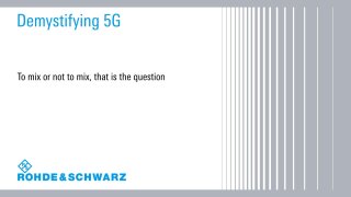 Demystifying 5G – External harmonic mixer vs. spectrum analyzer 