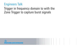 Trigger in frequency domain to with the Zone Trigger to capture burst signals