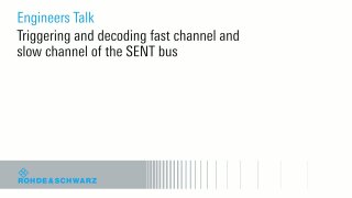 Triggering and decoding fast channel and slow channel of the SENT bus