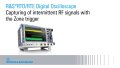 Capturing of intermittent RF signals with the Zone Trigger