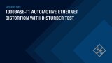 Short Video: 1000BASE-T1 Automotive Ethernet Distortion with Disturber Test