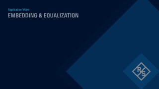 Embedding & Equalization with the R&S RTP Oscilloscope (Part 2) 