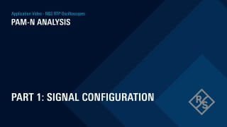 PAM-N Analysis with the R&S RTP Oscilloscope (Part 1) 
