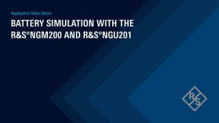 Battery Simulation with the R&S®NGM200 and R&S®NGU201