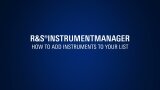 R&S®InstrumentManager: How to add instruments to your list